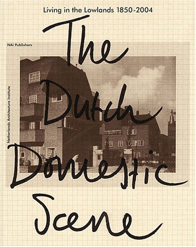 Book cover for Living in the Lowlands - the Dutch Domestic Scene 1850-2000