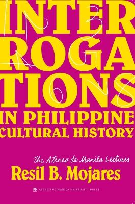 Book cover for Interrogations in Philippine Cultural History