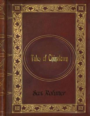 Book cover for Sax Rohmer - Tales of Chinatown