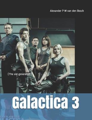 Book cover for Galactica 3
