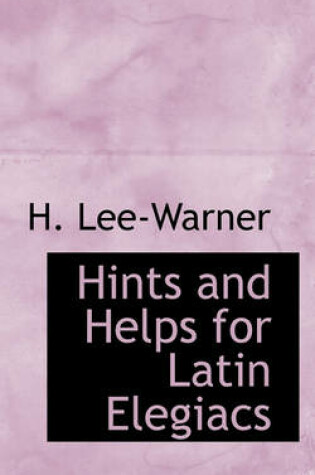 Cover of Hints and Helps for Latin Elegiacs