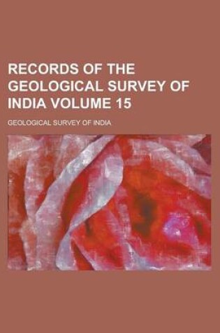 Cover of Records of the Geological Survey of India Volume 15