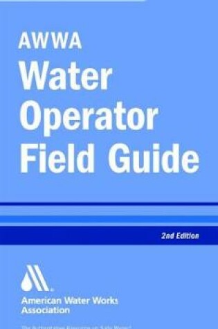 Cover of AWWA Water Operator Field Guide