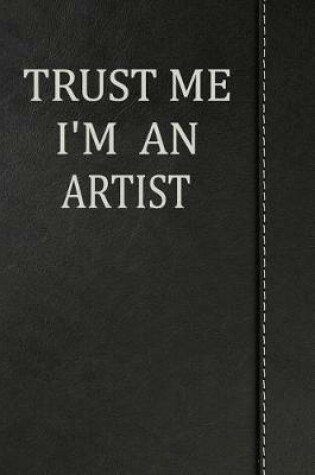 Cover of Trust Me I'm an Artist