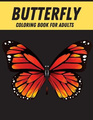 Book cover for Butterfly Coloring Book For Adults