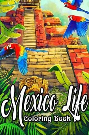 Cover of Mexico Life Coloring Book