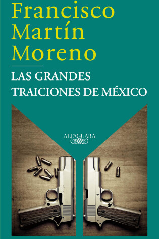 Cover of Las grandes traiciones de méxico / Mexico's Great Betrayals