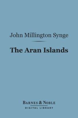 Cover of The Aran Islands (Barnes & Noble Digital Library)