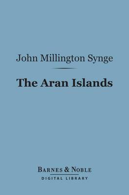 Book cover for The Aran Islands (Barnes & Noble Digital Library)