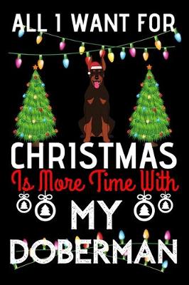 Book cover for All i want for Christmas is more time with my Doberman