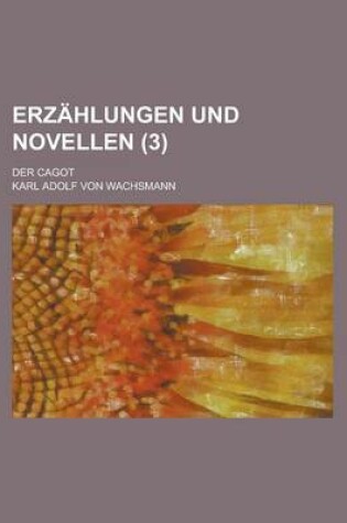 Cover of Erzahlungen Und Novellen; Der Cagot (3)