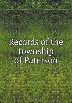 Book cover for Records of the township of Paterson