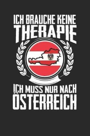 Cover of Ich brauche keine Therapie ich muss nur nach OEsterreich