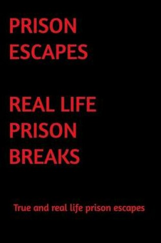 Cover of Prison Escapes