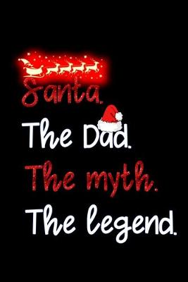 Book cover for santa the dad the myth the legend