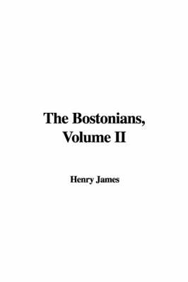 Book cover for The Bostonians, Volume II