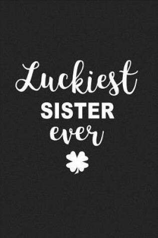 Cover of Luckiest Sister Ever