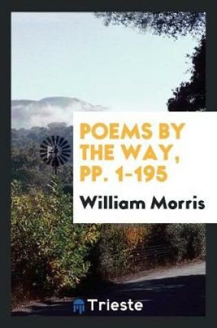 Cover of Poems by the Way, Pp. 1-195
