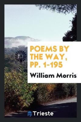 Book cover for Poems by the Way, Pp. 1-195