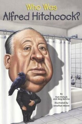 Cover of Who Was Alfred Hitchcock?