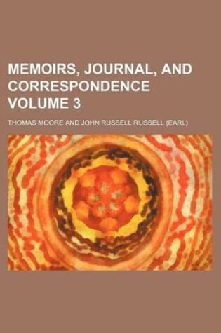 Cover of Memoirs, Journal, and Correspondence Volume 3