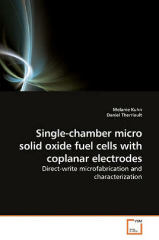 Cover of Single-chamber micro solid oxide fuel cells with coplanar electrodes