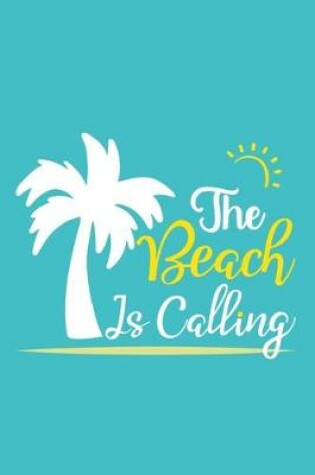 Cover of The Beach Is Calling
