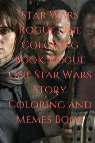 Cover of Star Wars Rogue One Coloring Book
