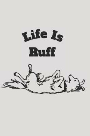 Cover of Life Is Ruff