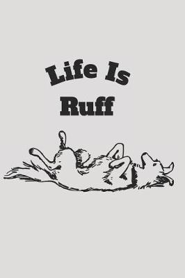 Book cover for Life Is Ruff