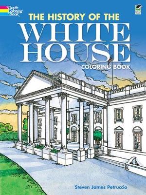 Book cover for The History of the White House Coloring Book