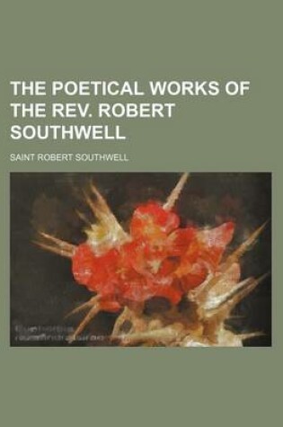 Cover of The Poetical Works of the REV. Robert Southwell