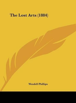 Book cover for The Lost Arts (1884)