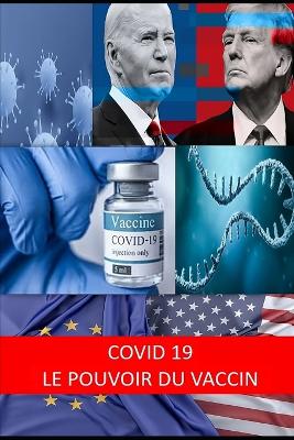 Cover of Covid 19 Le Pouvoir Du Vaccin