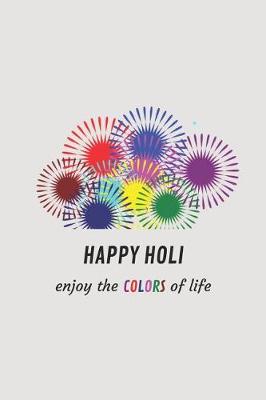 Book cover for Happy Holi Enjoy the Colors of Life