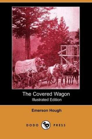 Cover of The Covered Wagon(Dodo Press)