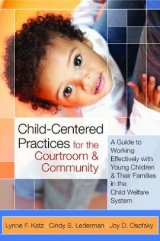 Cover of Child-Centered Practices for the Courtroom & Community