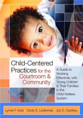 Book cover for Child-Centered Practices for the Courtroom & Community