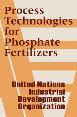 Cover of Process Technologies for Phosphate Fertilizers