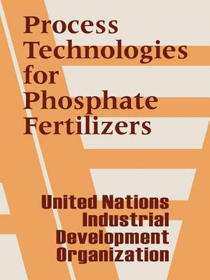 Book cover for Process Technologies for Phosphate Fertilizers