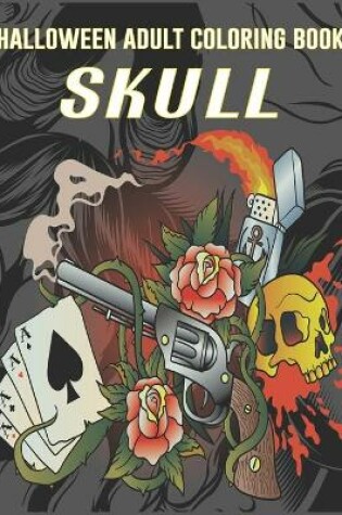 Cover of Halloween Adult Coloring Book Skull
