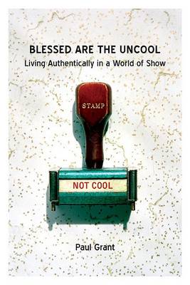 Book cover for Blessed Are the Uncool