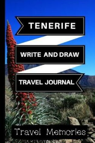 Cover of Tenerife Write and Draw Travel Journal