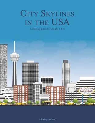 Cover of City Skylines in the USA Coloring Book for Adults 1 & 2