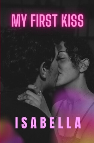 Cover of My first kiss