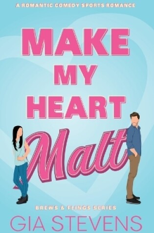 Cover of Make My Heart Malt