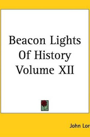 Cover of Beacon Lights of History Volume XII