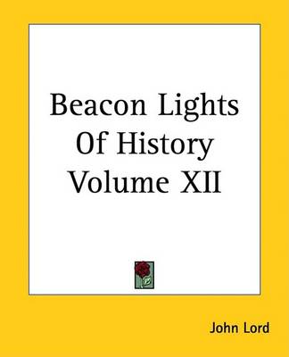 Book cover for Beacon Lights of History Volume XII