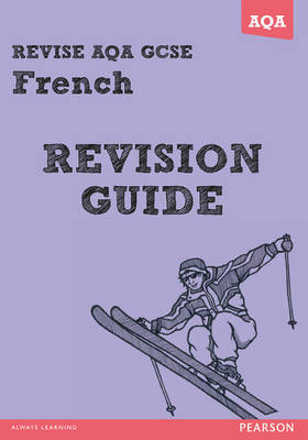 Book cover for REVISE AQA: GCSE French Revision Guide - Print and Digital Pack