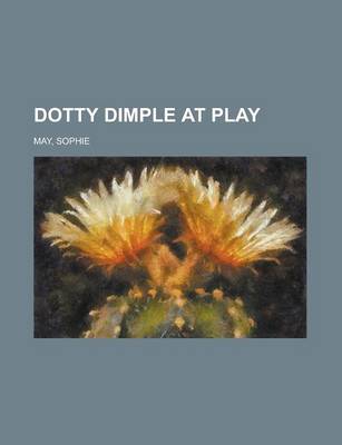 Book cover for Dotty Dimple at Play